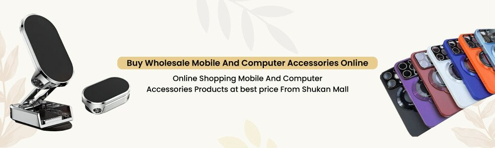 Mobile and Computer Accessories